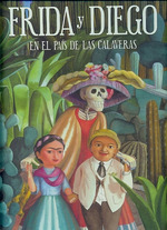 Frida Y Diego En El Pais De Las Calaveras [Ilustrado] (Cart