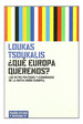 Que Europa Queremos Los Retos Politicos Y Economicos De La