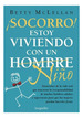 Socorro Estoy Viviendo Con Un Hombre NiO-McLellan Betty