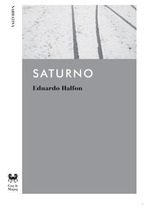 Saturno (Coleccion Narrativa) [Bolsillo]-Halfon Eduardo (