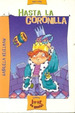 Hasta La Coronilla [Unos Y Otros] (Coleccion Leer Es Genial