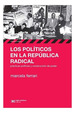 Politicos En La Republica Radical Practicas Politicas Y-F