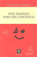 Diez Razones Para Ser Cientifico (Coleccion Centzontle)-P