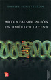 Arte Y Falsificacion En America Latina (Coleccion Tezontle)