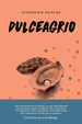 Dulceagrio (2 Edicion) (Cartone)-Danler Stephanie (Papel)