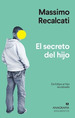 Secreto Del Hijo De Edipo Al Hijo Recobrado (Coleccion Argu