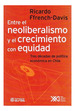 Entre El Neoliberalismo Y El Crecimiento Con Equidad Tres D