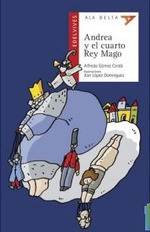 Andrea Y El Cuarto Rey Mago (Coleccion Ala Delta Roja 39) (