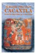 Cacaxtla Fuentes Historicas Y Pinturas (Coleccion Antropolo