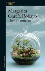 Tiempo Muerto (Coleccion Narrativa Hispanica) (Mapa De Las