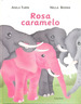 Rosa Caramelo [Ilustrado] (Cartone)-Turin Adela / Bosnia