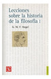 Lecciones Sobre La Historia De La Filosofia 1 (Coleccion Fi