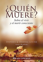 Quien Muere Sobre El Vivir Y El Morir Consciente (Rustica)
