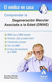 Comprender La Degeneracion Macular Asociada a La Edad (Dmae