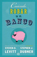 Cuando Robar Un Banco Ademas De Otras 131 Sugerencias Retor