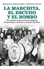 Marchita El Escudo Y El Bombo Una Historia Cultural De Los