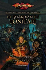 Guardian De Lunitari (Preludios De La Dragonlance 1) (Bolsi