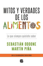 Mitos Y Verdades De Los Alimentos Lo Que Siempre Quisiste S