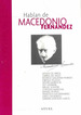 Hablan De Macedonio Fernandez-Obieta/Del Mazo/Pedrido/Vil