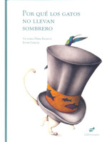 Por Que Los Gatos No Llevan Sombrero (Coleccion Thule) (Car