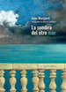 Sombra Del Otro Mar [Ilustrado] (Cartone)-Margarit Joan /