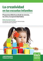 Creatividad En Las Escuelas Infantiles (0 a 5 aOs) (Rustic