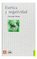 Estetica Y Negatividad (Coleccion Filosofia)-Menke Christ