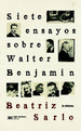 Siete Ensayos Walter Benjamin-Sarlo-Siglo XXI Libro