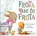 Frota Que Te Frota (Cartone)-Gershator Phillis /Walker Da