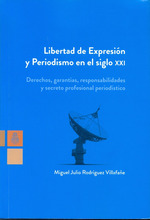 Libertad De Expresion Y Periodismo En El Siglo XXI-Rodrigu