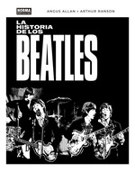 La Historia De Los Beatles, De Angus Allan. Editorial Norma, Tapa Blanda En EspaOl, 2022