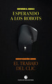 Esperando a Los Robots, De Casilli, Antonio a. Editorial Punto De Vista Editores, Tapa Blanda En EspaOl