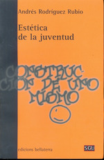 Estetica De La Juventud, De Rodriguez Rubio Andres. N/a, Vol. Volumen Unico. Editorial Bellaterra, Tapa Blanda, EdiciN 1 En EspaOl, 2008