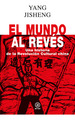 El Mundo Al Reves: Una Historia De La RevoluciN Cultural China, De Jisheng, Yang., Vol. 1. Editorial Ediciones Akal, Tapa Dura En EspaOl