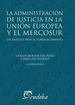 La Administracion De Justicia En La Union Europea Y El Mercosur, De Carlos Molina Del Pozo. Editorial Eudeba, Tapa Blanda, EdiciN 2011 En EspaOl