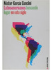 Latinoamericanos Buscando Lugar En Este Siglo: X-, De Garc'a Canclini, Nstor. Serie N/a, Vol. Volumen Unico. Editorial PaidS, Tapa Blanda, EdiciN 3 En EspaOl, 2008