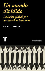 Un Mundo Dividido-Eric D. Weitz