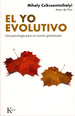 El Yo Evolutivo-Csikszentmihalyi, Mihaly