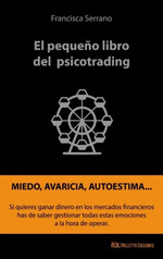 El PequeO Libro Del Psicotrading-Francesca Serrano