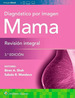 DiagnStico Por Imagen. Mama. RevisiN Integral-Shah, Bire