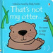 That's Not My Otter-Usborne Touchy & Feely Books, De Watt, Fiona & Wells, Rachel. Editorial Usborne Publishing En Ingls, 2017