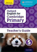 Oxford English for Cambridge Primary 5_Teacher`S: Teacher's Guide, De Musiol, Mady & Milford, Alison., Vol. 5. Editorial Oxford University Press, Tapa Blanda En Ingls, 2015