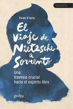 El Viaje De Nietzsche a Sorrento: Una Traves'a Crucial Hacia El Esp'Ritu Libre, De DLorio, Paolo. N/a, Vol. Volumen Unico. Editorial Gedisa, Tapa Blanda, EdiciN 1 En EspaOl, 2016