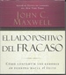 El Lado Positivo Del Fracaso/ Failing Forward (Spanish Edition)