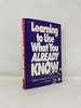 Learning to Use What You Already Know