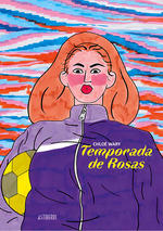 Temporada De Rosas, De Wary, Chlo. Editorial Astiberri Ediciones, Tapa Dura En EspaOl