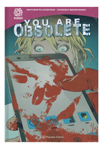 You Are Obsolete, De Mathew Klickstein. Editorial Planeta Comics, EdiciN 1 En EspaOl