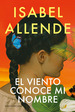 El Viento Conoce Mi Nombre, De Isabel Allende. Editorial Sudamericana, Tapa Blanda En EspaOl, 2023