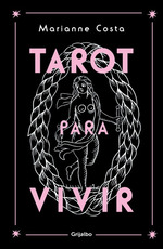 Tarot Para Vivir-Marianne Costa, De Costa, Marianne. Editorial Grijalbo, Tapa Blanda En EspaOl, 2022