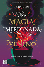 Una Magia Impregnada De Veneno, De Judy I. Lin., Vol. 1.0. Editorial Crossbooks, Tapa Blanda, EdiciN 1.0 En EspaOl, 2023